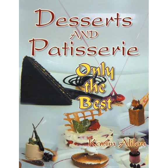 Desserts and Patisserie: Only the Best