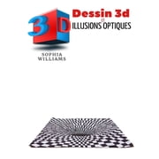 Dessin 3d et illusions optiques Comment dessiner des illusions d'optique et de l'art 3D  tape par  tape Guide pour enfa