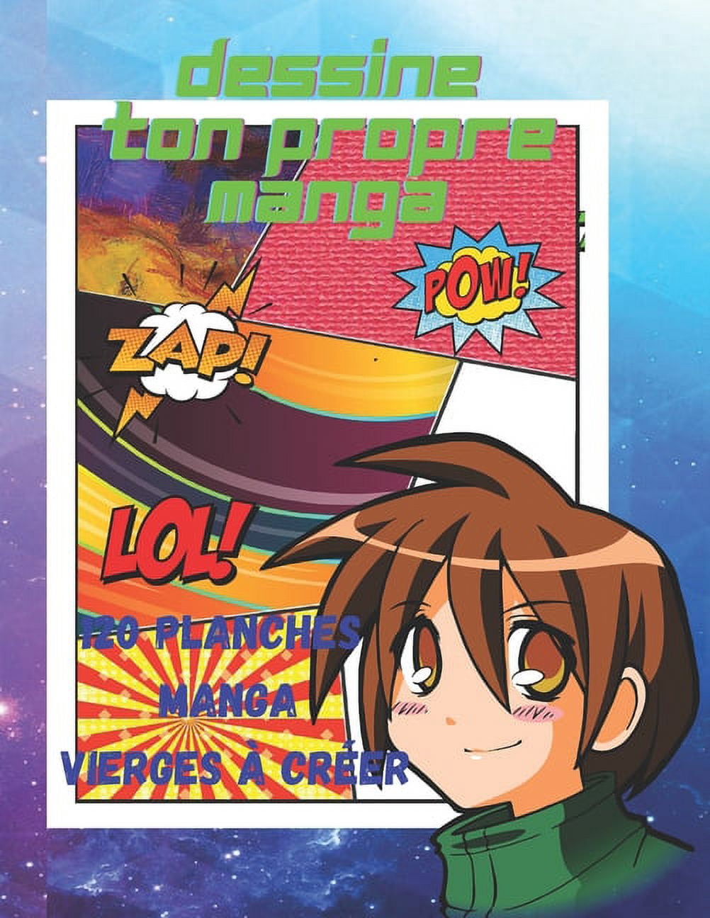 Dessine Ton Propre Manga - 120 Planches Manga Vierges à Créer: 120 Planches (Pages avec des cases vides) de BD Vierges à Compléter - Enfants 3,4,5,6,7,8,9,10 ans, les garçons, Ados et Adultes (Paperback)
