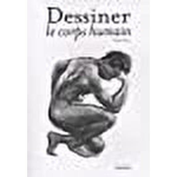 Dessiner le corps humain (French Edition)