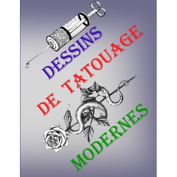 Dessins De Tatouage: 50 conceptions de tatouage cratives et significatives, (Paperback)