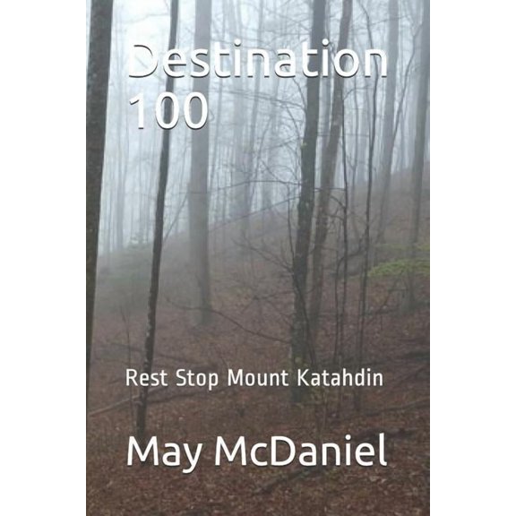 Destination 100: Rest Stop Mount Katahdin (Paperback)