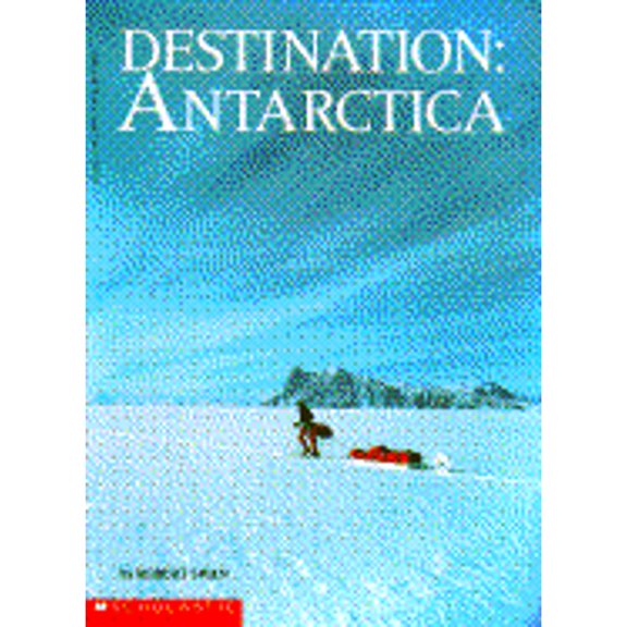 Pre-Owned Destination: Antarctica (Paperback) by Robert Swan