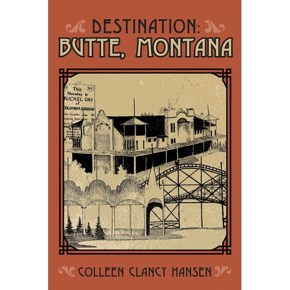 Destination: Butte, Montana, (Paperback)