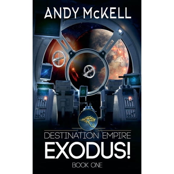Destination Empire Exodus, Book 1, (Paperback)