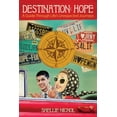 thumbnail image 1 of Destination Hope: A Guide Through Life's Unexpected Journeys, (Paperback), 1 of 1