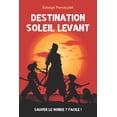 thumbnail image 1 of Destination Soleil Levant, (Paperback), 1 of 1