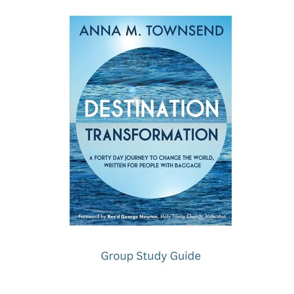 Destination: Transformation - Study Guide for Small Groups: A six-session study guide for small groups of people with ba, (Paperback)