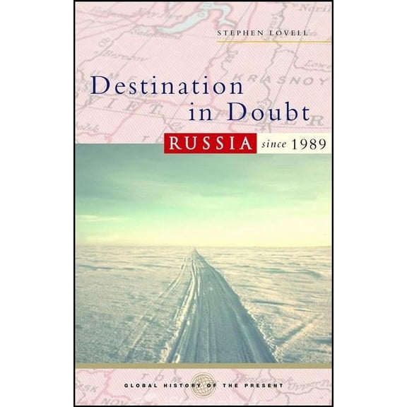 Global History of the Present Destination in Doubt, (Paperback)