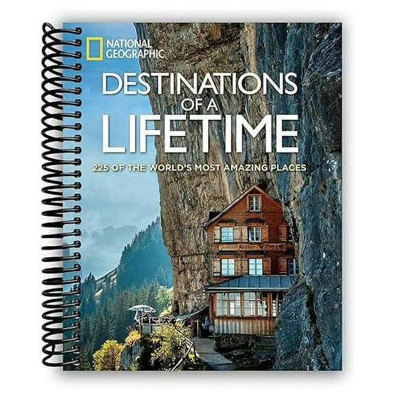 Destinations of a Lifetime: 225 of the World's Most Amazing Places (Spiral Bound)