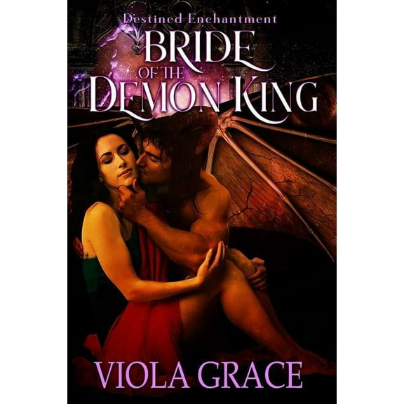 Destined Enchantment Bride of the Demon King, Book 1, (Paperback)