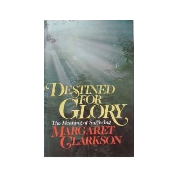 Pre-Owned Destined for Glory: The Meaning of Suffering (Paperback) 0802819532 9780802819536