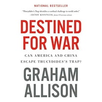Pre-Owned Destined for War: Can America and China Escape Thucydides's Trap? (Paperback) 1328915387 9781328915382