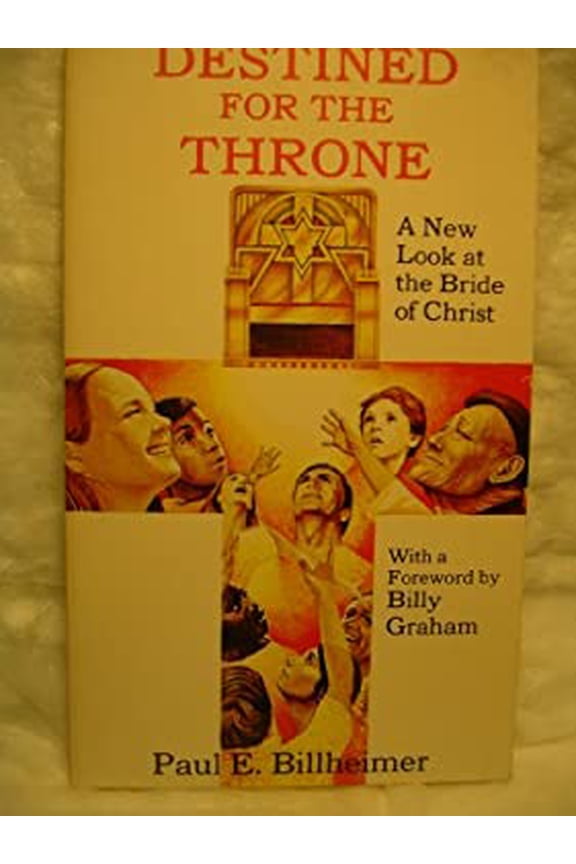 Pre-Owned Destined for the Throne by Paul E. Billheimer (Paperback)