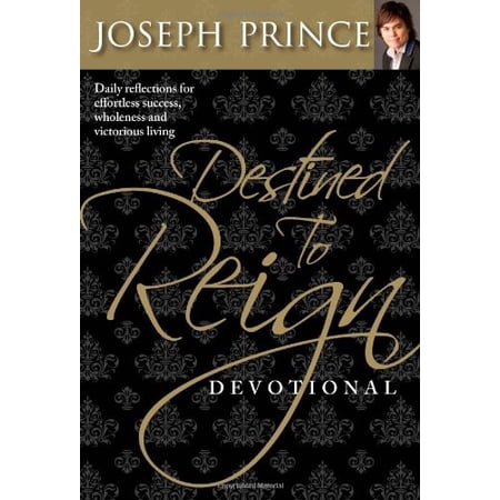 Destined to Reign Devotional: Daily Reflections for Effortless Success Wholeness and Victorious Living (Hardcover)