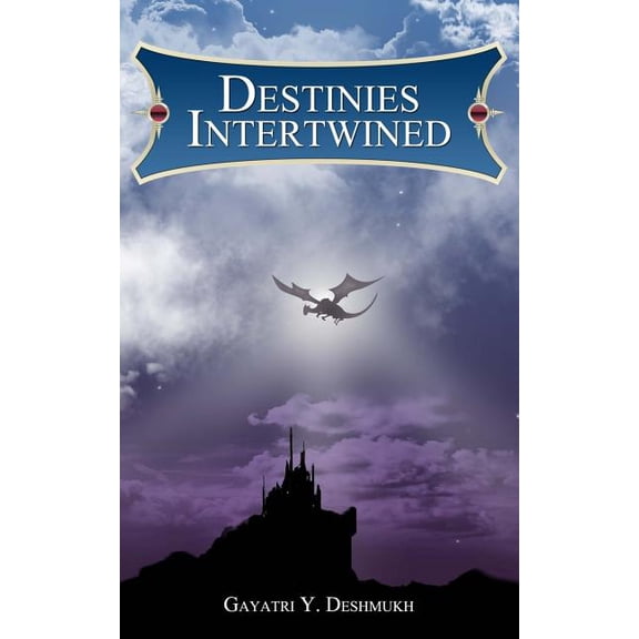 Destinies Intertwined Paperback 1503254968 9781503254961 Gayatri Y. Deshmukh