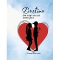 thumbnail image 1 of Destino: Um contato de corações, (Paperback), 1 of 1