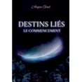 thumbnail image 1 of Destins LiÃ©s: Le commencement, (Paperback), 1 of 1