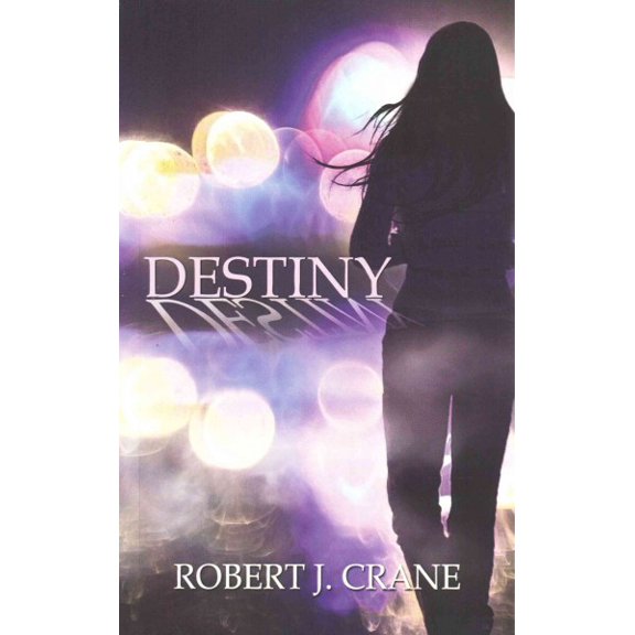 Destiny: The Girl in the Box #9 (Paperback) by Robert J Crane