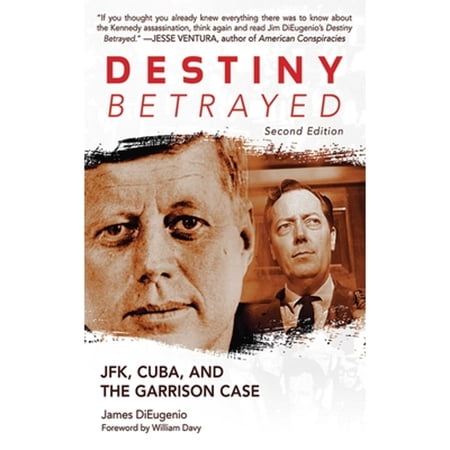 Pre-Owned Destiny Betrayed: Jfk Cuba and the Garrison Case (Paperback) 1620870568 9781620870563