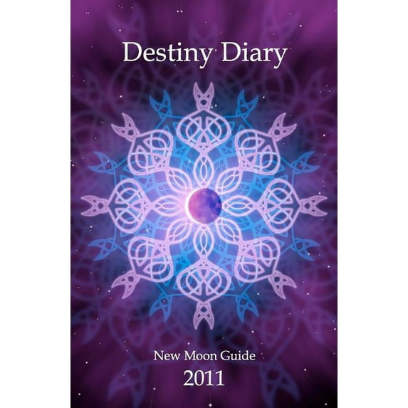 Destiny Diary: 2011 New Moon Guide (Paperback)