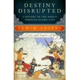 thumbnail image 1 of Pre-Owned Destiny Disrupted: A History of the World Through Islamic Eyes (Hardcover) 1586486063 9781586486068, 1 of 1