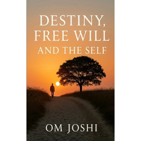 Destiny, Free Will, and the Self, (Paperback)