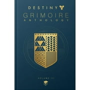 Destiny Grimoire Destiny Grimoire Anthology, Volume III War Machines Volume 3, Hardcover