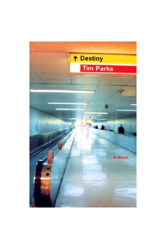 Pre-Owned Destiny (Hardcover) by Tim Parks