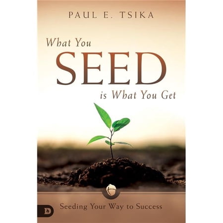 Destiny Image Publishers 135686 What You Seed is What You Get