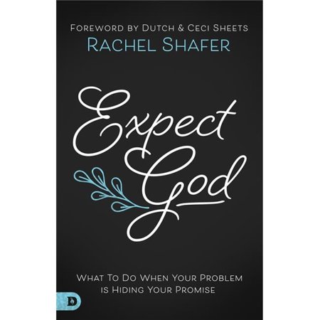 Destiny Image Publishers 135671 Expect God by Shafer Rachel