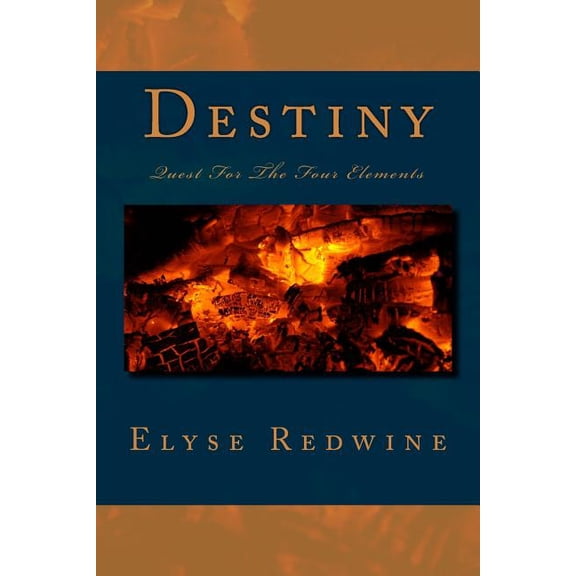 Destiny: Quest for The Four Elements, (Paperback)