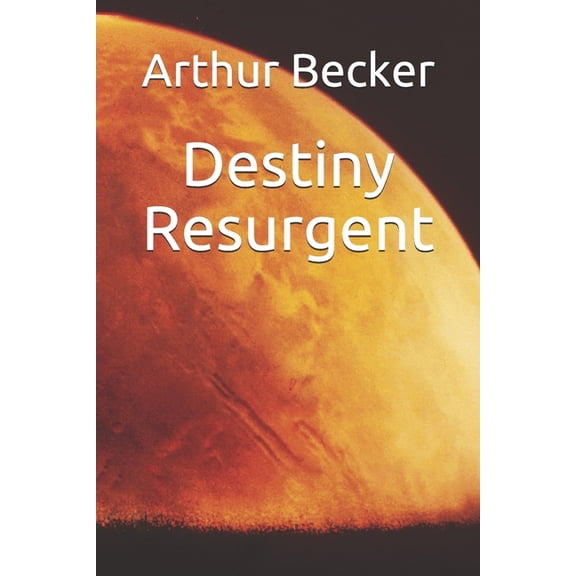 Destiny Resurgent (Paperback)