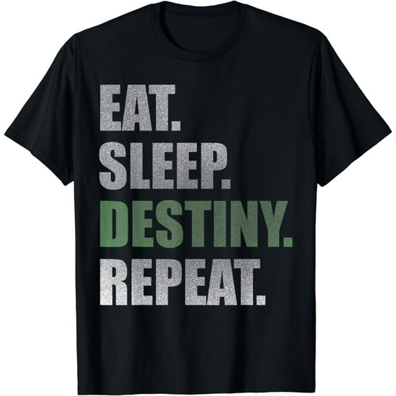 Destiny T-Shirt Eat Sleep Destiny Repeat Short Sleeve T-Shirt