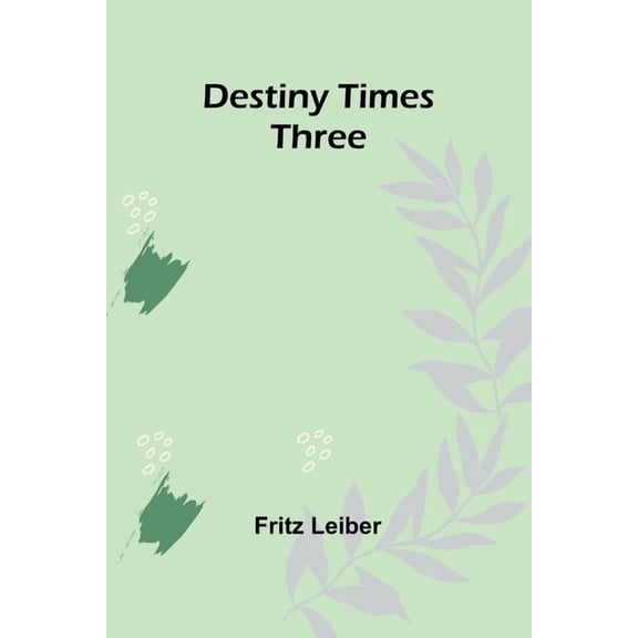 Destiny Times Three, (Paperback)