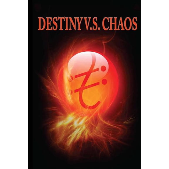 Destiny V.S. Chaos (Paperback) by Robin Oliver, Richard Garrett, Leroy Kendrick