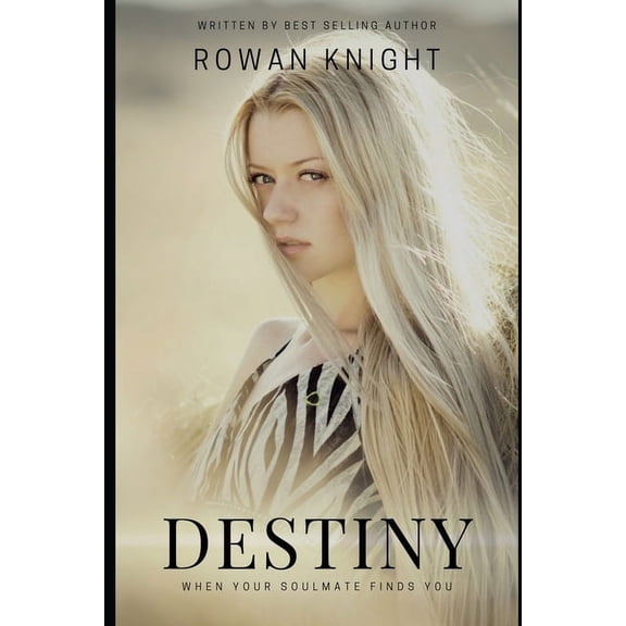 Destiny: When Your Soulmate Finds You, (Paperback)