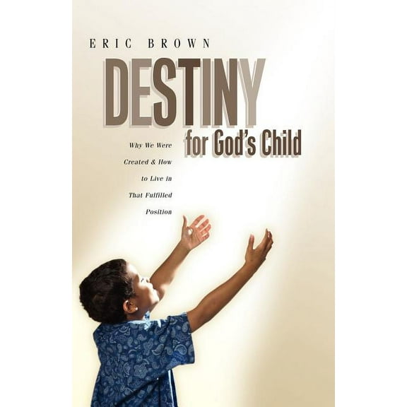 Destiny for God's Child, (Paperback)
