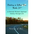 thumbnail image 1 of Destiny is What You "Make it?": A Christian Woman's Spiritual Journey through Life, (Paperback), 1 of 1