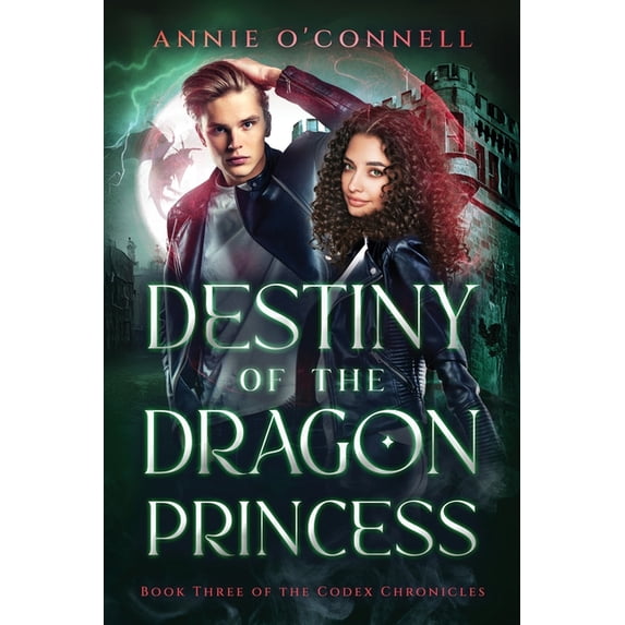 Destiny of the Dragon Princess: Book Three of the Codex Chronicles ...