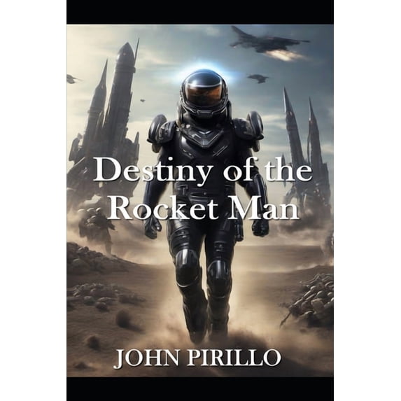 Rocket Man Destiny of the Rocket Man, (Paperback)
