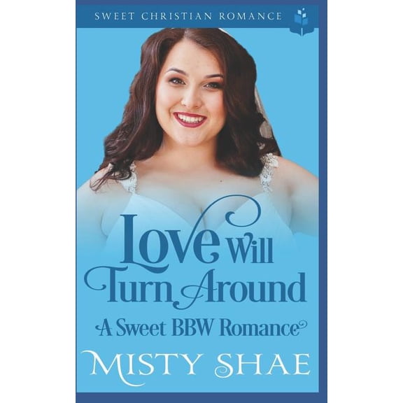 Destiny on the Doorstep: Love Will Turn Around : A Sweet BBW Romance (Series #4) (Paperback)