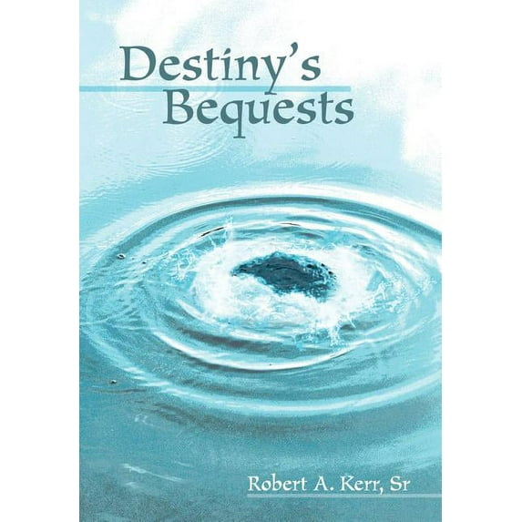 Destiny's Bequests, (Hardcover)