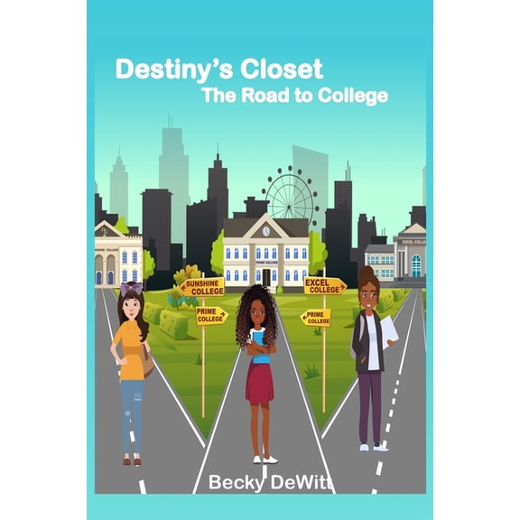 Destiny's Closet - The Road to College, (Paperback)