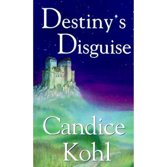 Destiny's Disguise (Paperback) by Candice Kohl