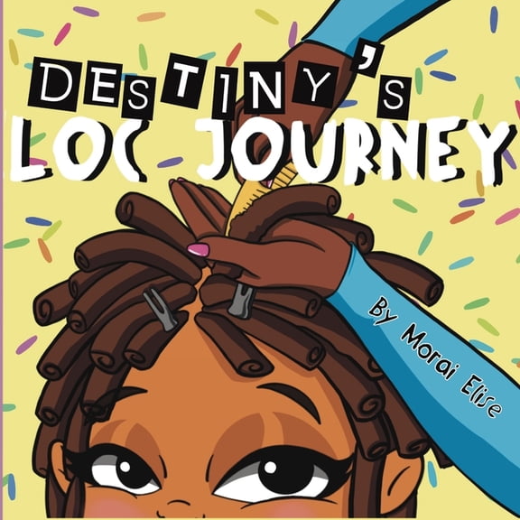 Destiny's Loc Journey, (Paperback)