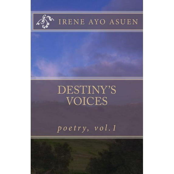 Destiny's Voices: Destiny's Voices: Poetry, Vol. 1 (Paperback)