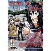 Destroy All Humans. They Cant Be Regene Destroy All Humans. They Cant Be Regenerated. a Magic The Gathering Manga, Vol. 3 Limited Edition Magic The Gatherin, Book 3, Paperback