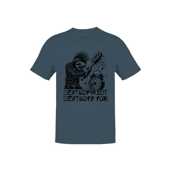 Destroy that which destroys you, lazy destroying a watch Men's T-shirt