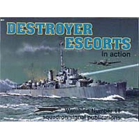 Pre-Owned Destroyer Escorts in Action (Hardcover) 0897473787 9780897473781
